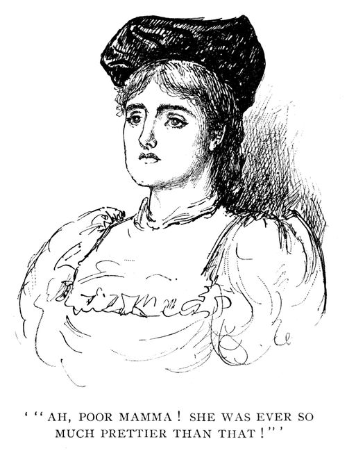 Trilby - 'Ah, poor Mamma! she was ever so much prettier than that!'