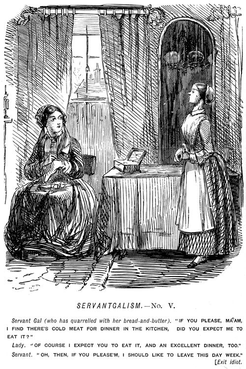Servant girl announcing that she will leave because she is expected to eat cold meat.