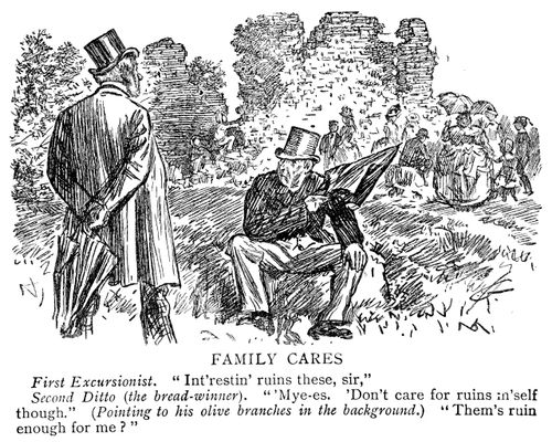 Husband saying that he doesn't care for ruins because his family are ruin enough for him.