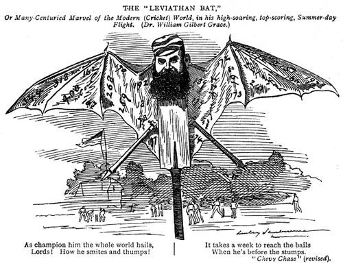 'The 'Leviathan Bat,' or many centuried marvel of the modern (cricket) world. (Dr. William Gilbert Grace.)'