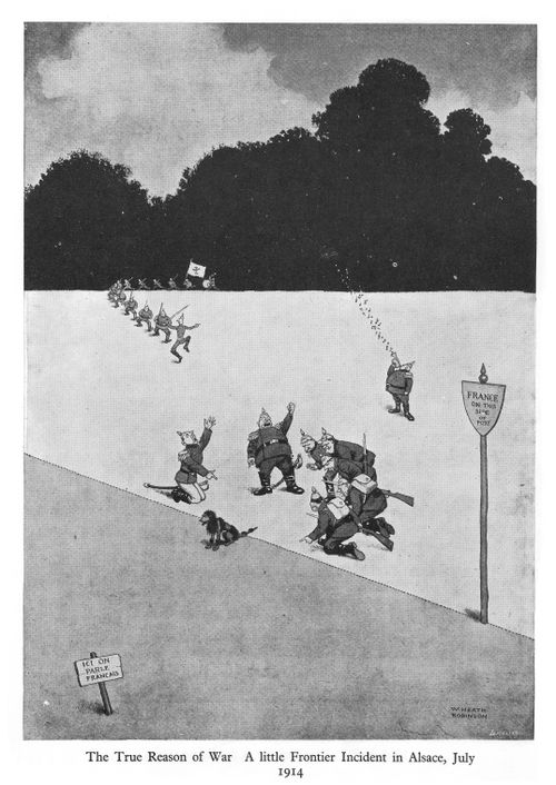 The True Reason of War. A Little Frontier Incident in Alsace, July 1914.
