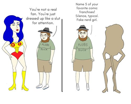 "You're not a real fan. You're just dressed up like a slut for attention."