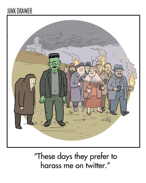 "These days they prefer to harass me on twitter."