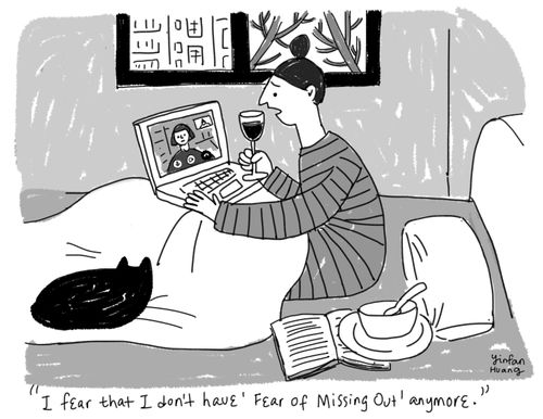 "I fear that I don't have 'Fear of Missing Out' anymore."