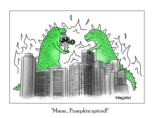 "Mmm... Pumpkin spiced!"