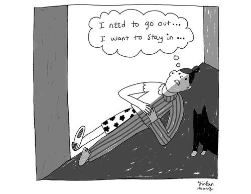 "I need to go out... I want to stay in..."