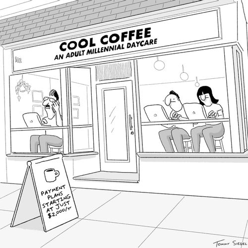 Cool coffee: An adult millennial daycare.