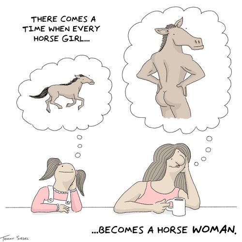 There comes a time when every horse girl... becomes a horse woman. 