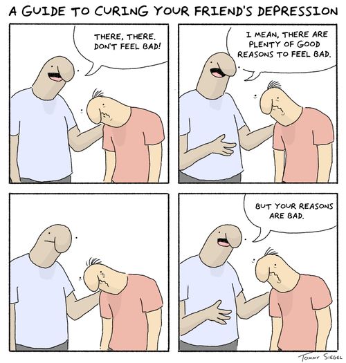 A guide to curing your friend's depression.