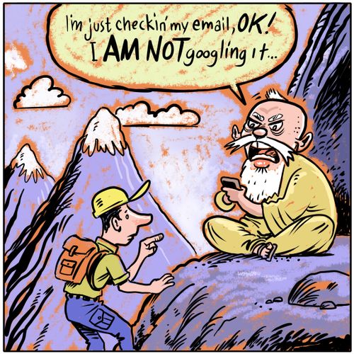 "I'm just checkin' my email, OK! I AM NOT googling it..."