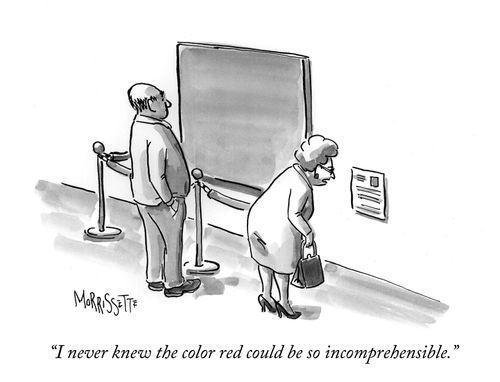 "I never knew the color red could be so incomprehensible." 