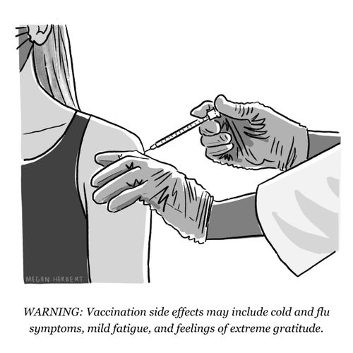 Warning: Vaccination side effects may include cold and flu symptoms, mild fatigue, and feelings of extreme gratitude.
