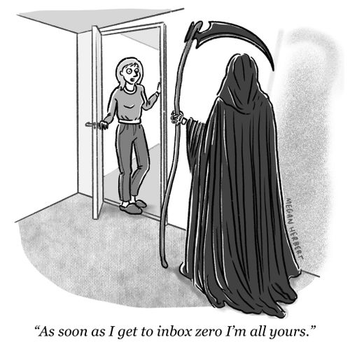 "As soon as I get to inbox zero I'm all yours."
