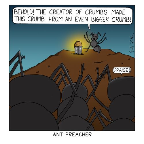 "Behold! The creator of crumbs made this crumb from an even bigger crumb!"