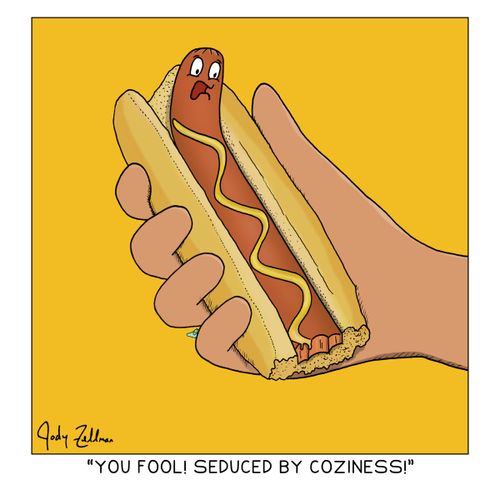 "You fool! Seduced by coziness!"