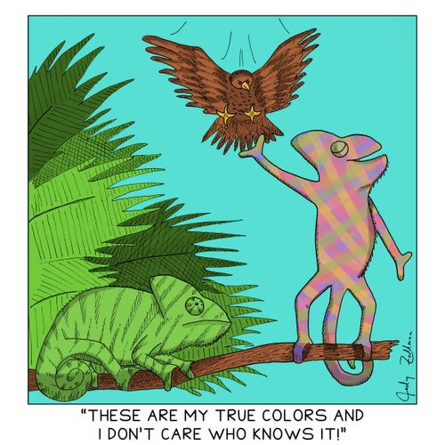 "These are my true colors and I don't care who know it!"