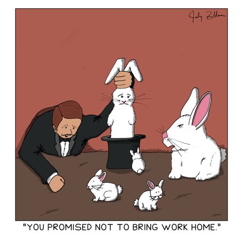 "You promised not to bring work home."