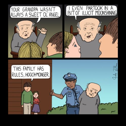 "Your grandpa wasn't always a sweet ol' angel."