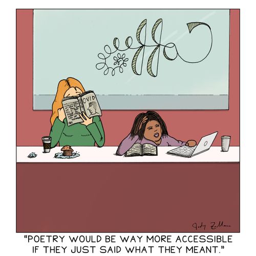 "Poetry would be way more accessible if they just said what they meant."