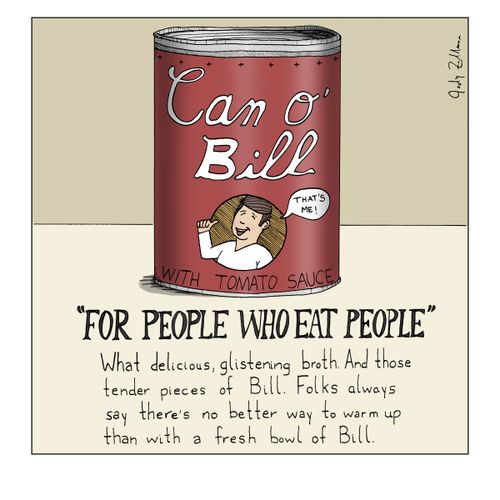 "For people who eat people" - A can o' Bill.