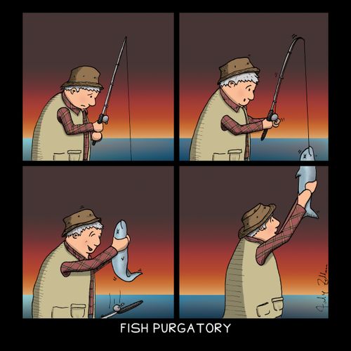 Fish Purgatory.