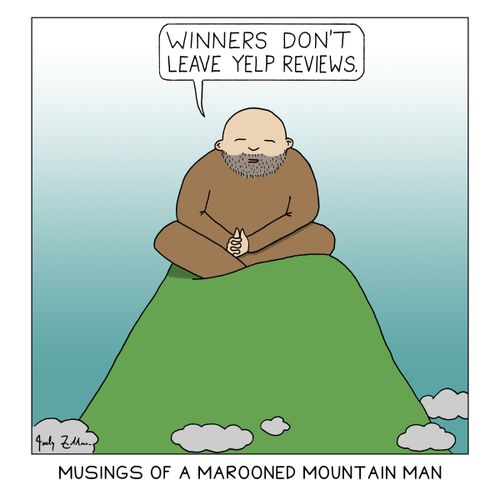 "Winners don't leave Yelp reviews."