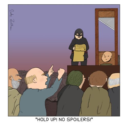"Hold up! No spoilers!"