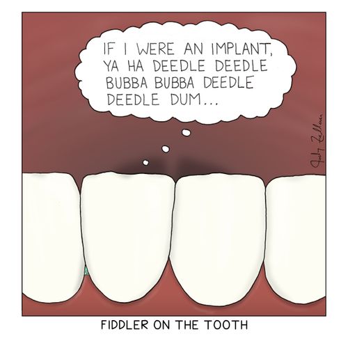 Fiddler on the Tooth