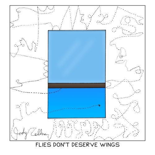 Flies Don't Deserve Wings