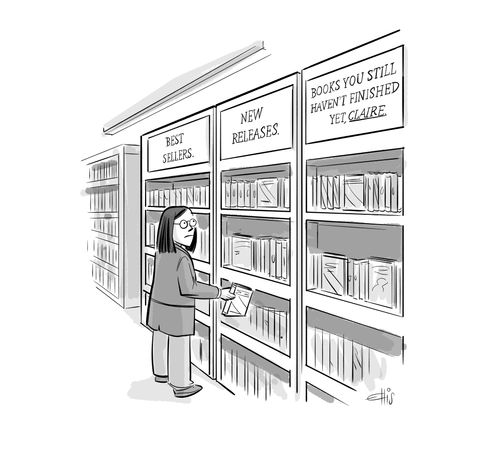 Best sellers. New releases. Books you still haven't finished yet, Claire.
