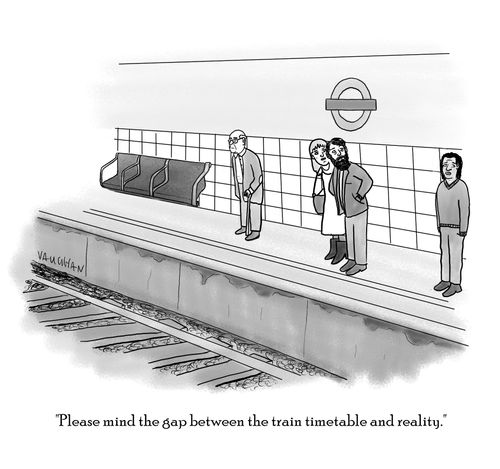 "Please mind the gap between the train timetable and reality."