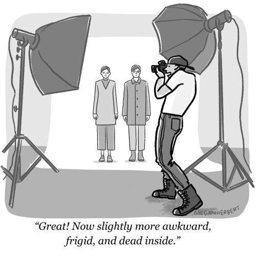 "Great! Now slightly more awkward, frigid, and dead inside."
