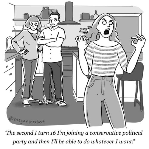 "The second I turn 16 I'm joining a conservative political party and then I'll be able to do whatever I want!"