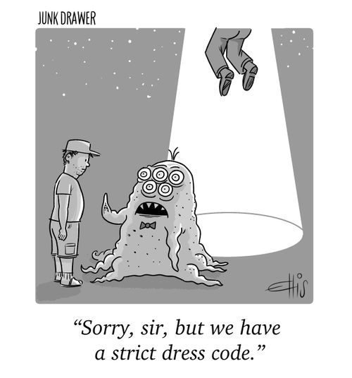 "Sorry, sir, but we have a strict dress code."