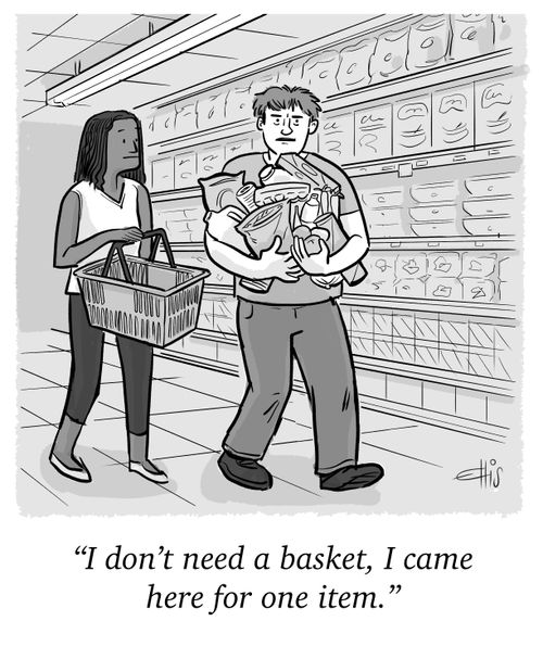 "I don't need a basket, I came here for one item."