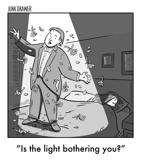 "Is the light bothering you?"