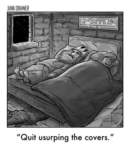 "Quite usurping the covers."