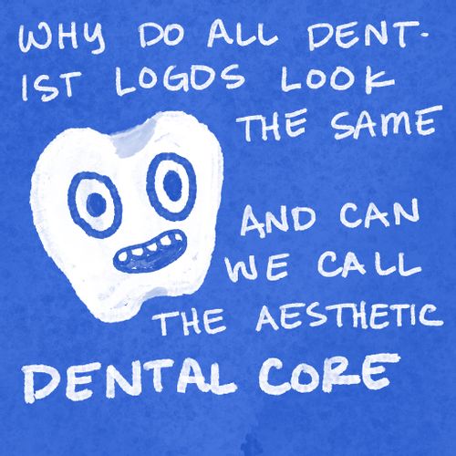 Why do all dentist logos look the same and can we call the aesthetic dental core.