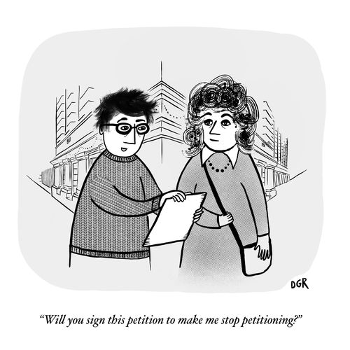 "Will you sign this petition to make me stop petitioning?"