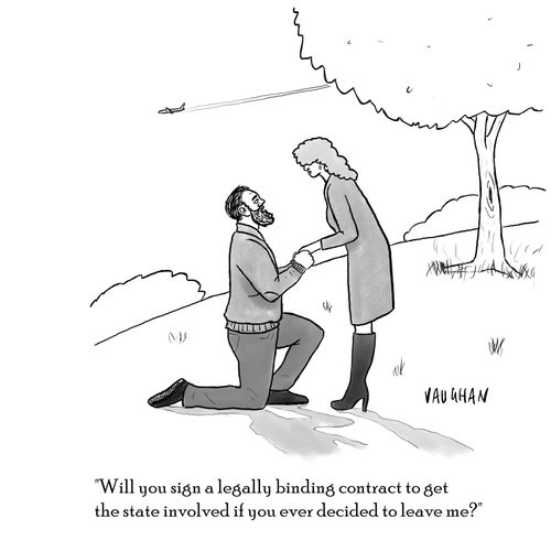 "Will you sign a legally binding contract to get the state involved if you ever decide to leave me?"