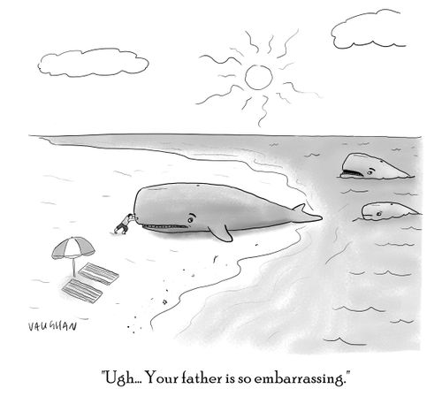 "Ugh...Your father is so embarrassing."