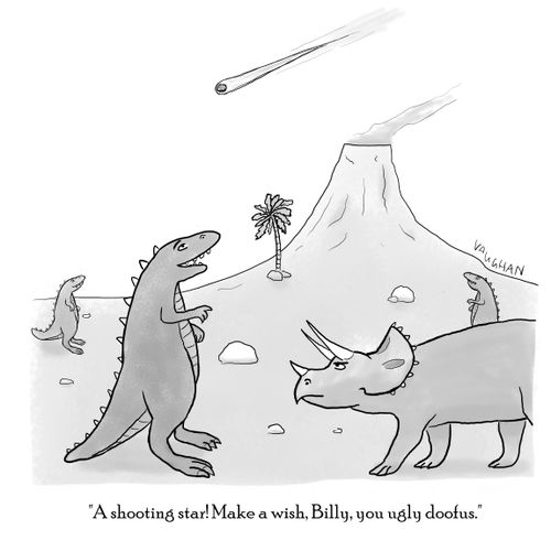 "A shooting star! Make a wish, Billy, you ugly doofus."