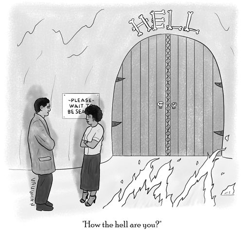 "How the hell are you?"