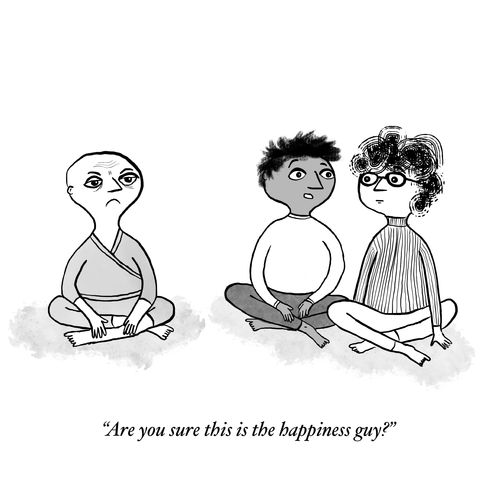 "Are you sure this is the happiness guy?"