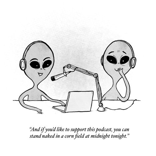 "And if you'd like to support this podcast, you can stand naked in a corn field at midnight tonight."