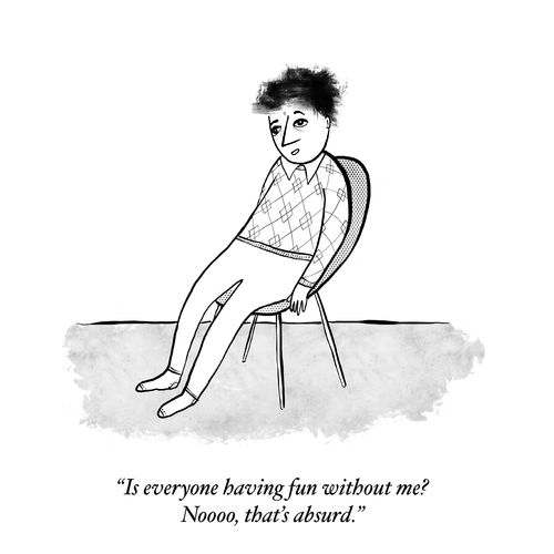 "Is everyone having fun without me? Noooo, that's absurd."