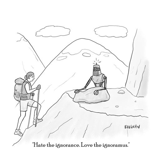 "Hare the ignorance. Love the ignoramus."