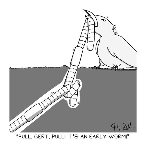 "Pull, Gert, pull! It's an early worm!"