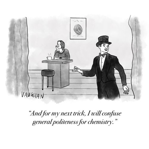 "And for my next trick, I will confuse general politeness for chemistry."