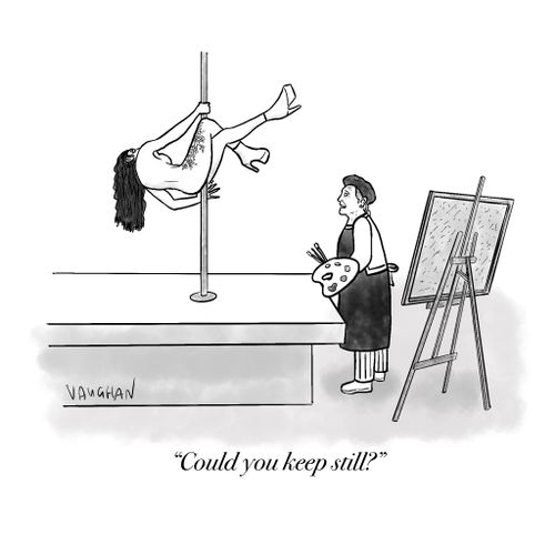"Could you keep still?"